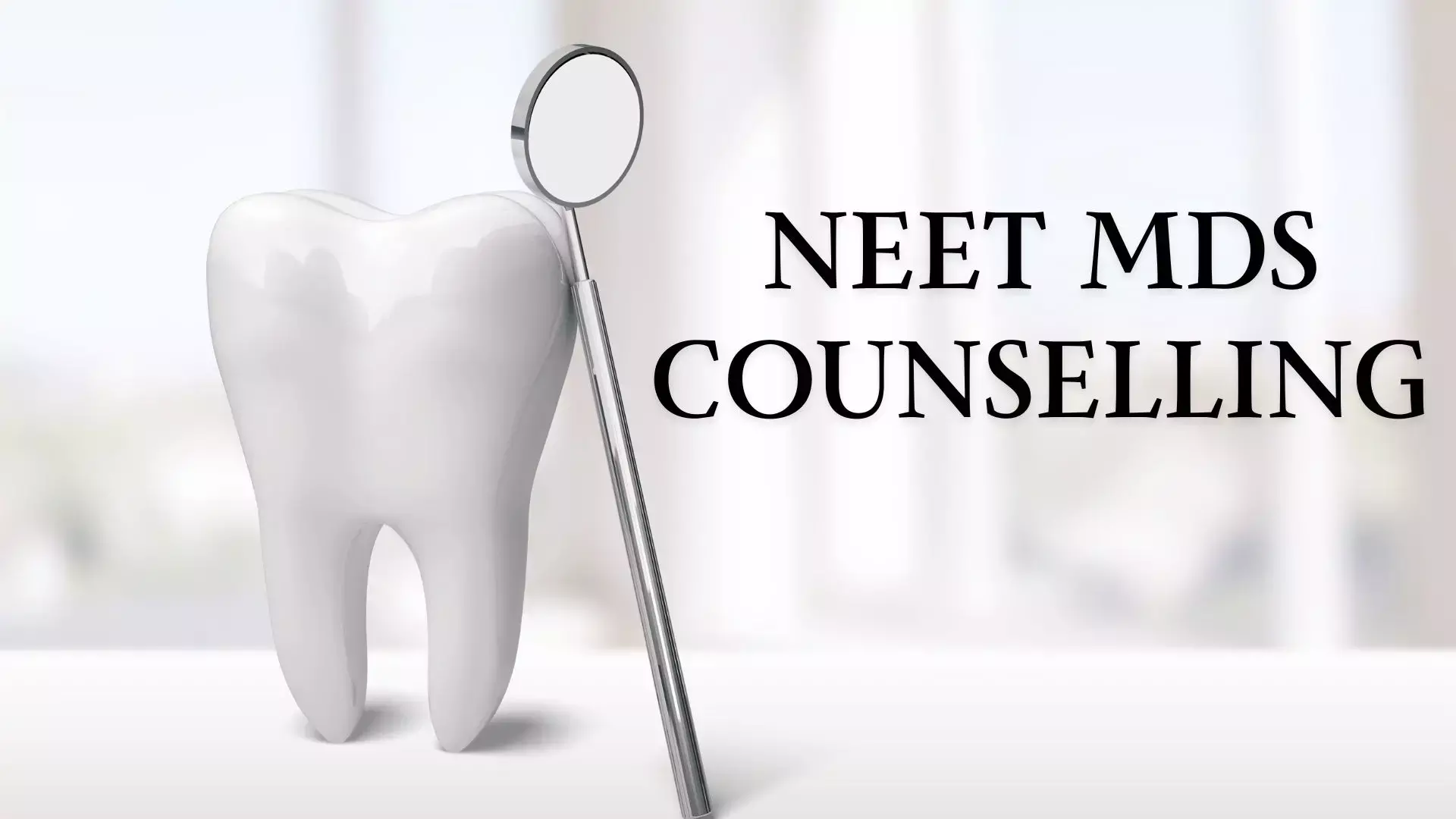 NEET MDS 2025 Counselling