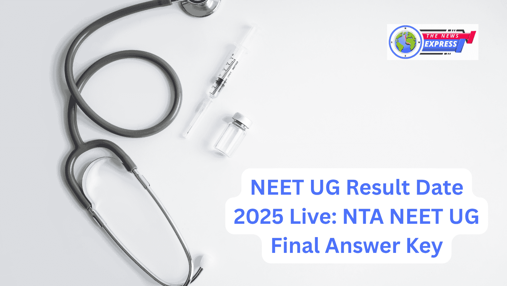 NEET UG Result Date 2025
