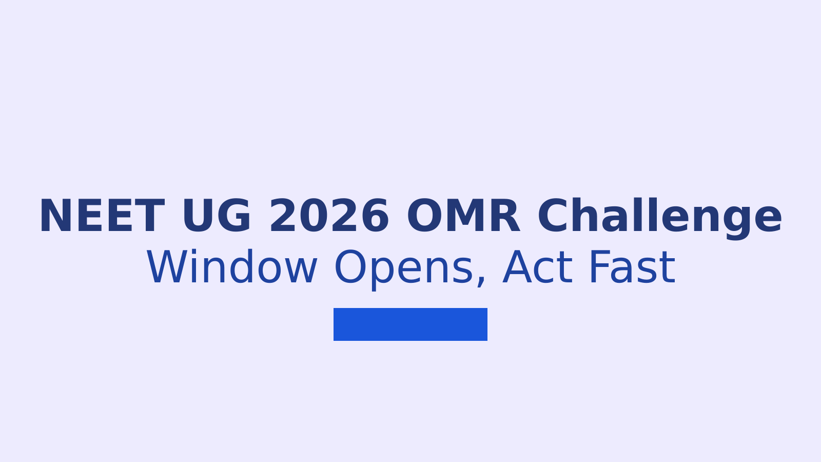 NTA Opens OMR Challenge Window For NEET UG 2026 Re-Exam Candidates